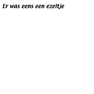 Er was eens een ezeltje
